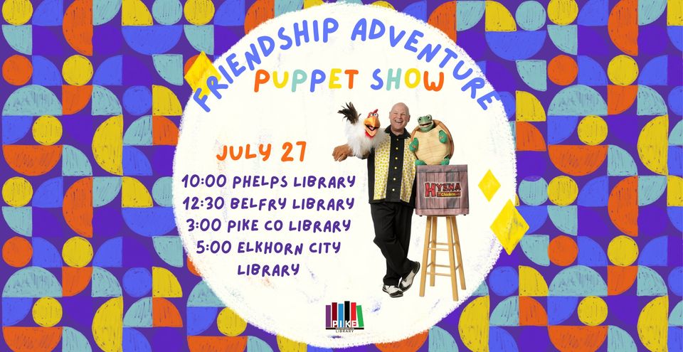 Friendship Adventure Puppet Show (Phelps)