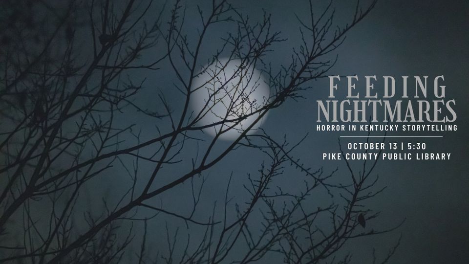 Feeding Nightmares: Horror in Kentucky Storytelling